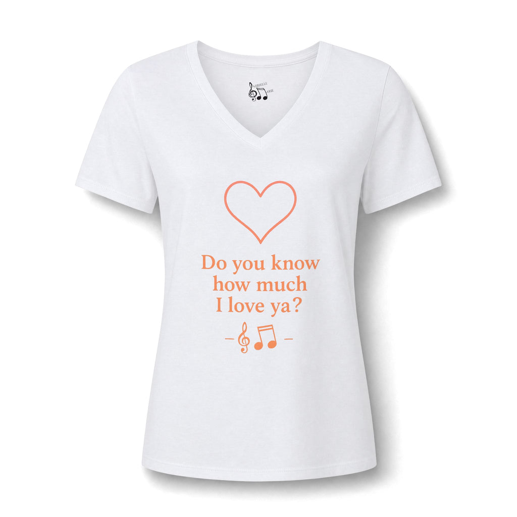Do You Know How Much I Love Ya? V-Neck Tee