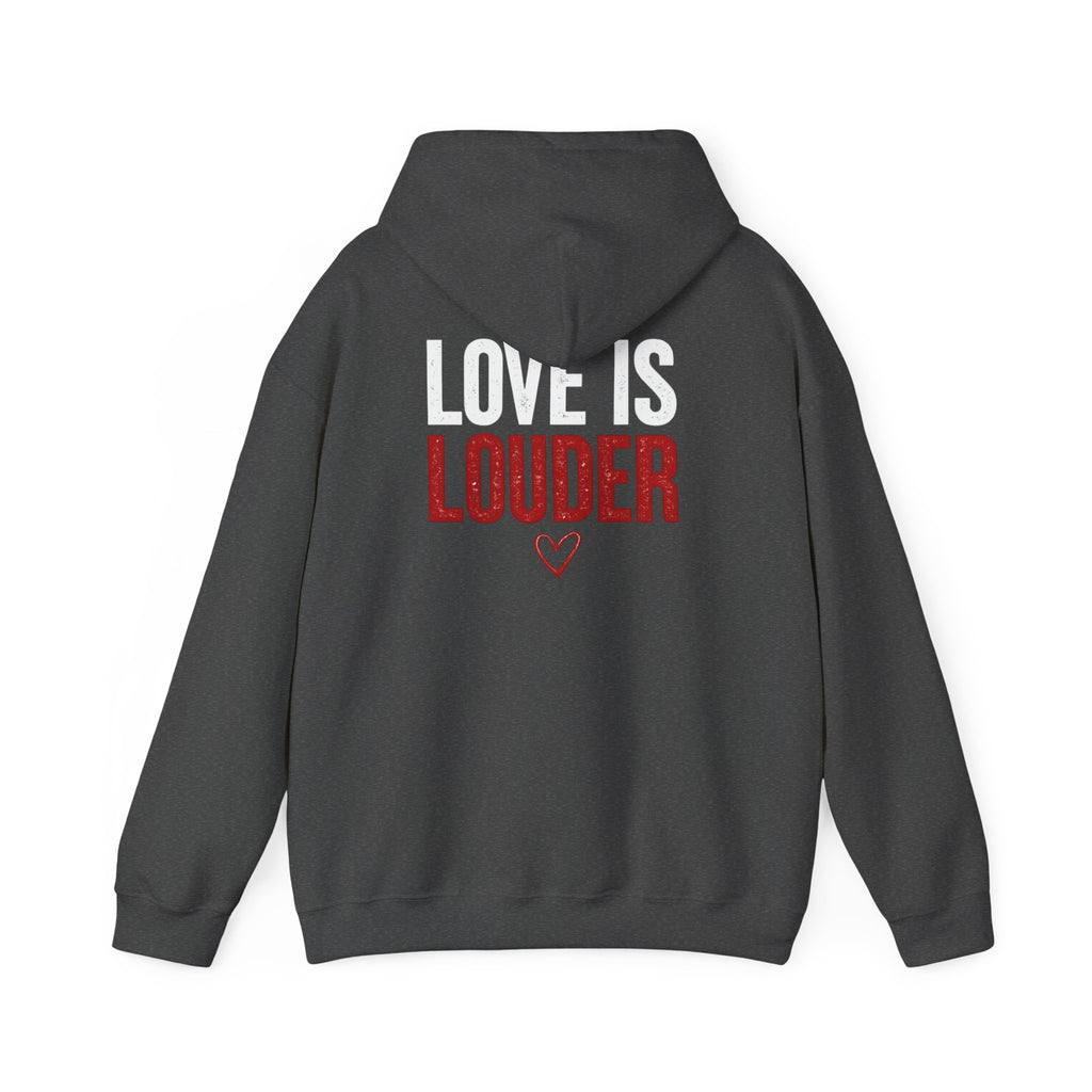 Love Is Louder Hoodie — Inspirational Heart Graphic Pullover
