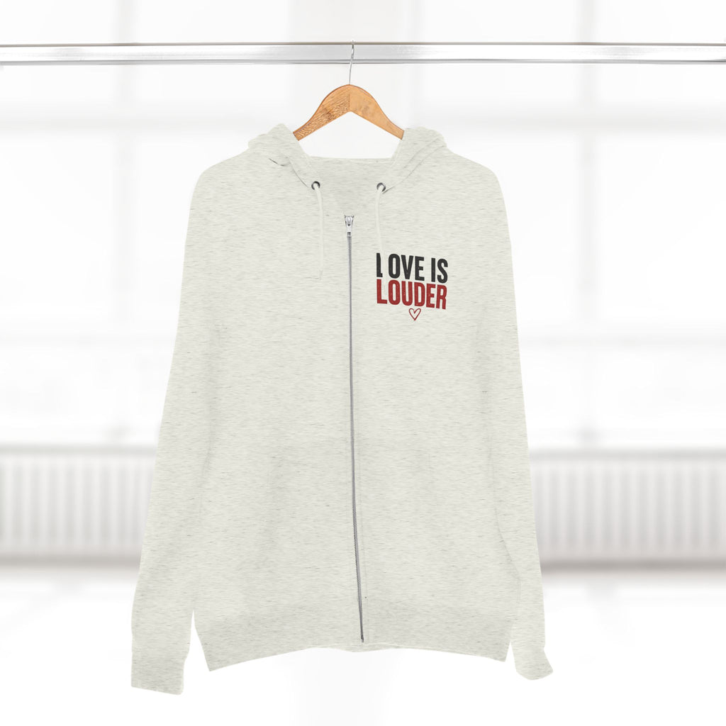Love Is Louder Zip Hoodie — Inspirational Graphic Zip-Up Hoodie
