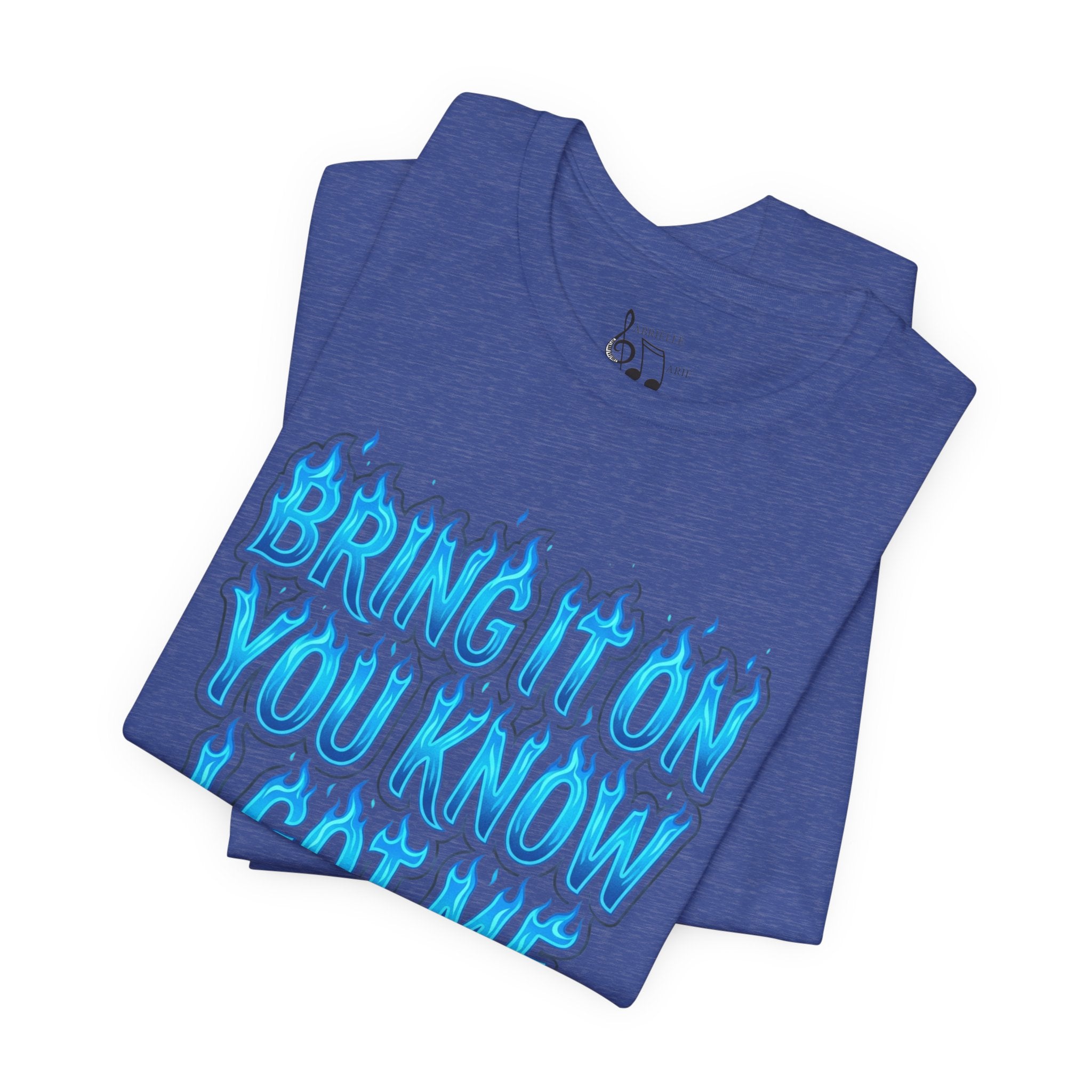 Bring It On You Know I Got Me T-Shirt