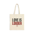 Love Is Louder Canvas Tote Bag — Eco-Friendly Protest & Pride Market Bag