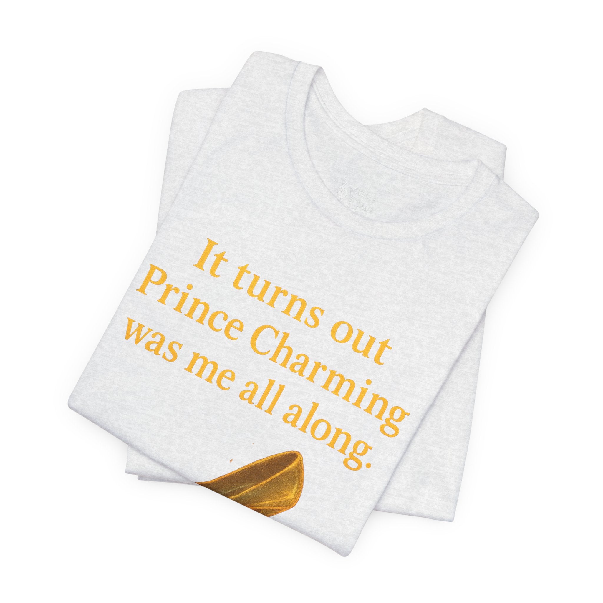 Princess Empowerment Tee - "It turns out Prince Charming was me all along"