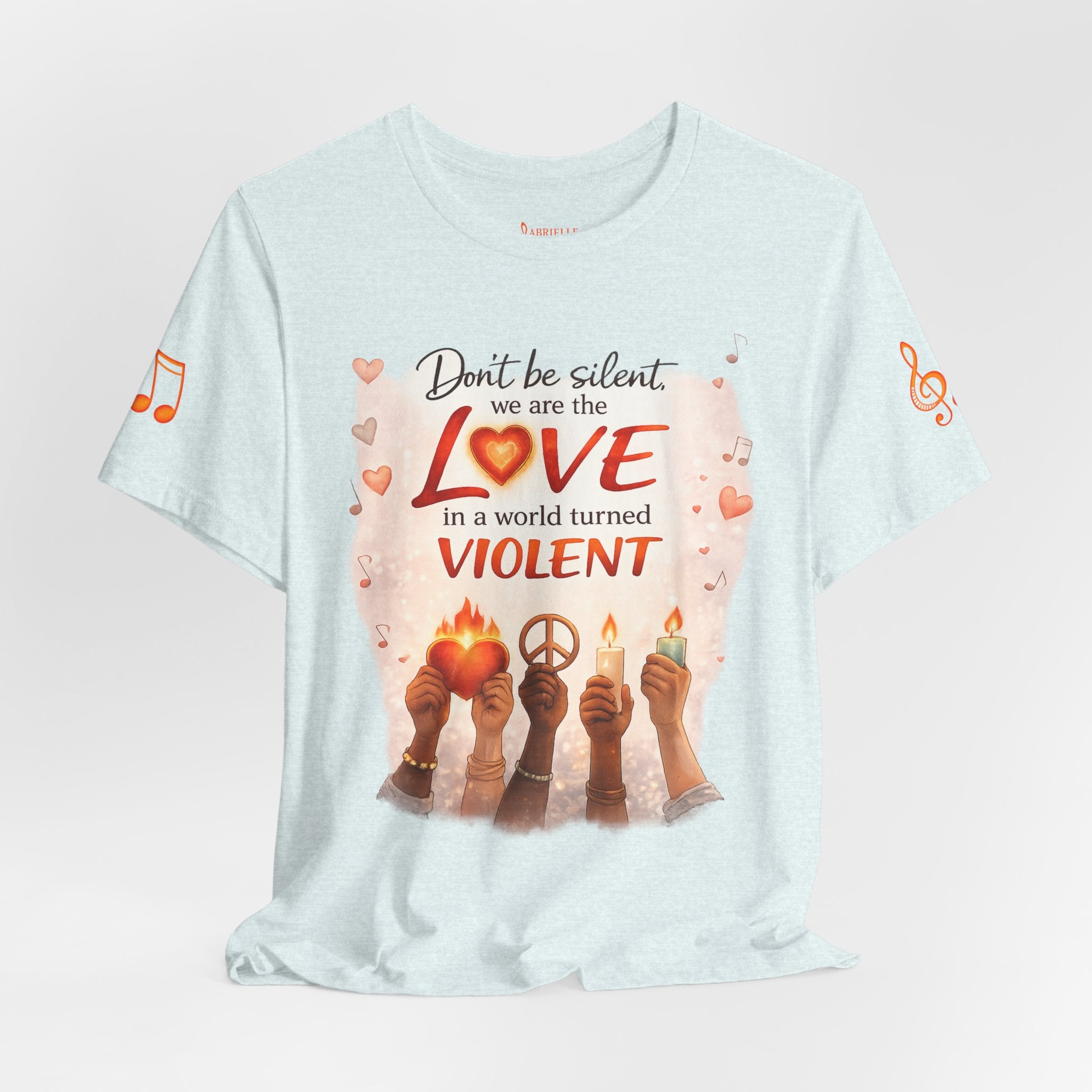 Love Not Violence T-Shirt — "Don't Be Silent, We Are the Love" Graphic Tee