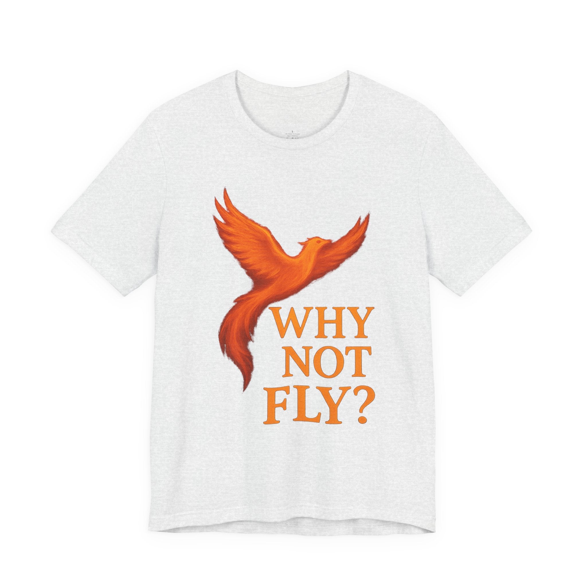 Why Not Fly? Phoenix Graphic T-Shirt