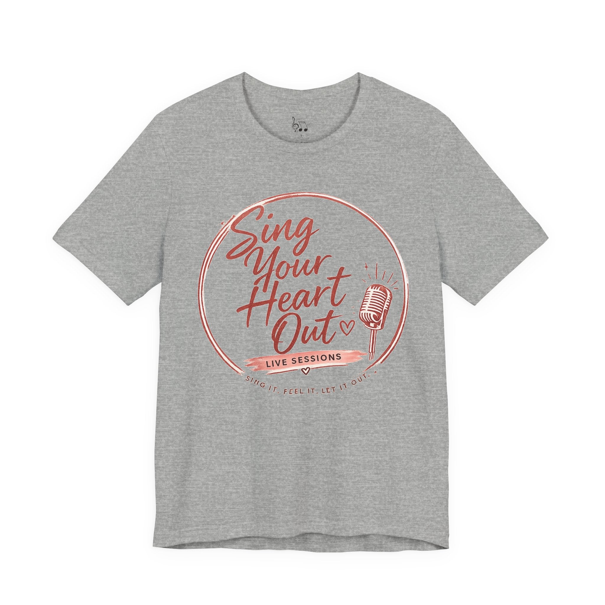 Sing Your Heart Out T‑Shirt — Live Sessions Music Tee
