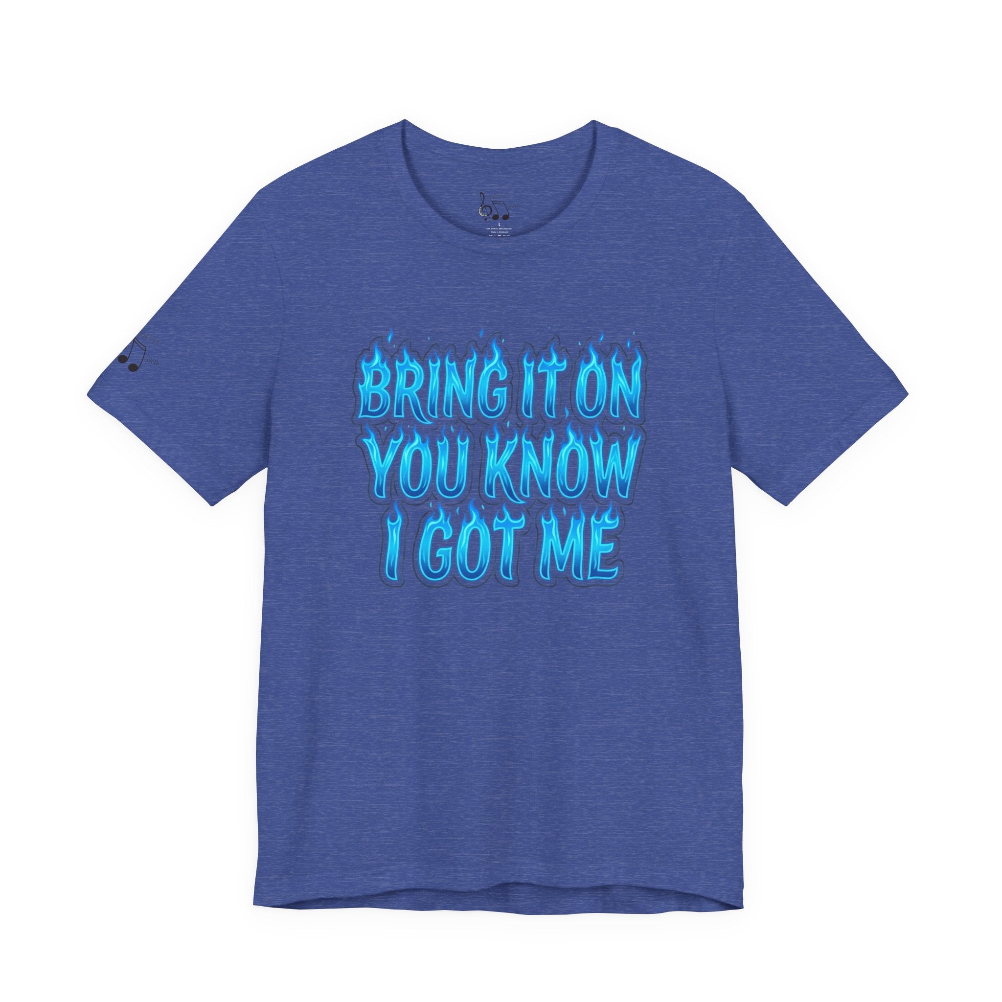 Bring It On You Know I Got Me T-Shirt