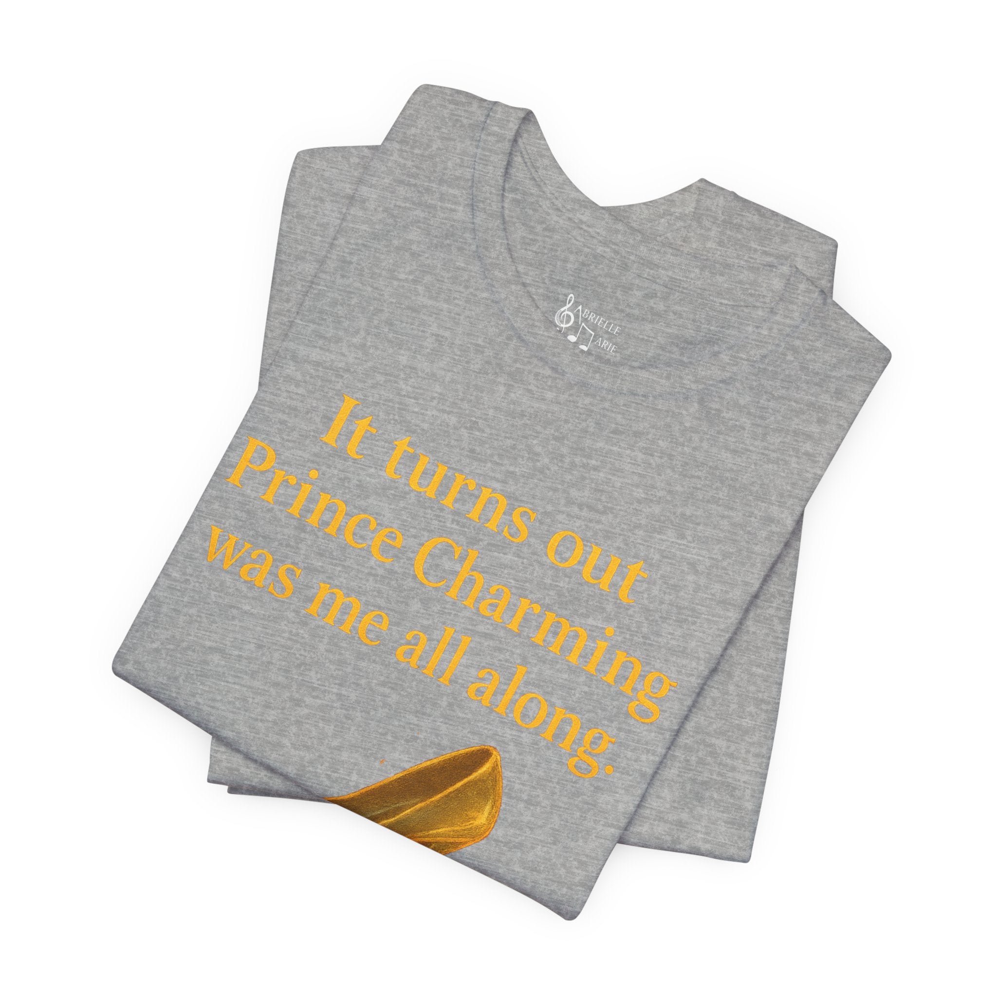 Princess Empowerment Tee - "It turns out Prince Charming was me all along"