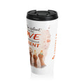 Travel Mug — "Don't Be Silent: We Are the Love" Inspirational Peace Design