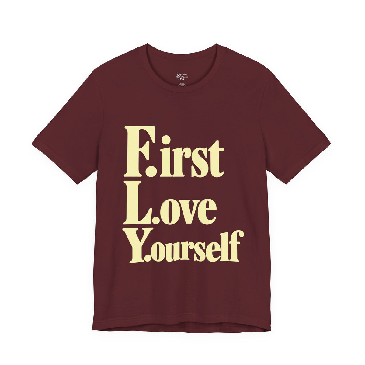 First Love Yourself Tee — Self-Love Graphic T-Shirt