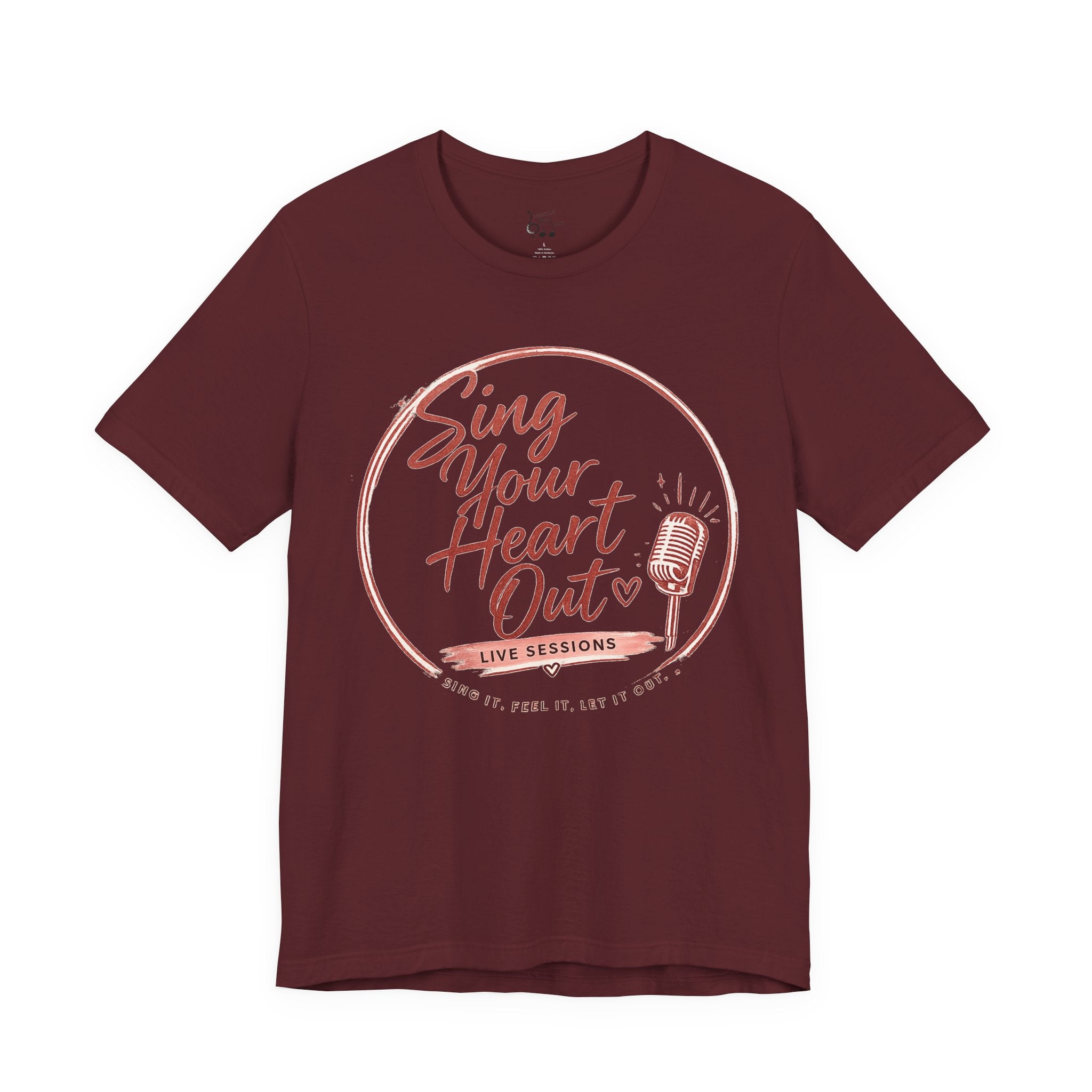 Sing Your Heart Out T‑Shirt — Live Sessions Music Tee