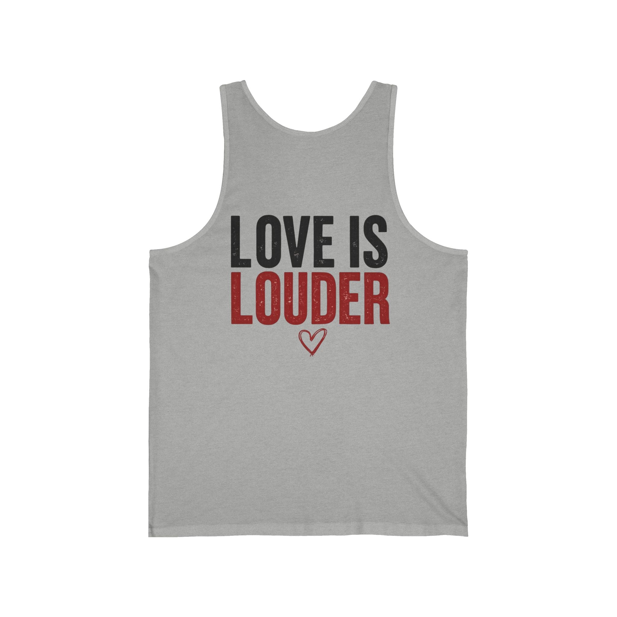 Love Is Louder Tank Top — Inspirational Message White Jersey Tank