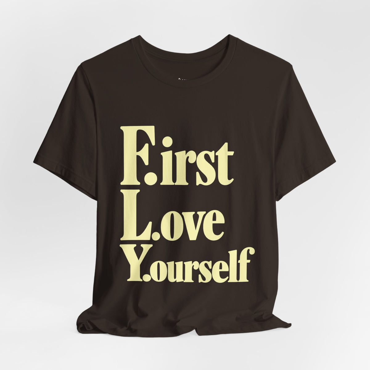 First Love Yourself Tee — Self-Love Graphic T-Shirt