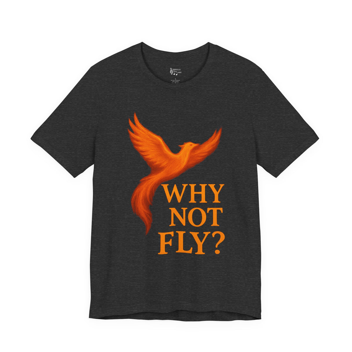 Why Not Fly? Phoenix Graphic T-Shirt