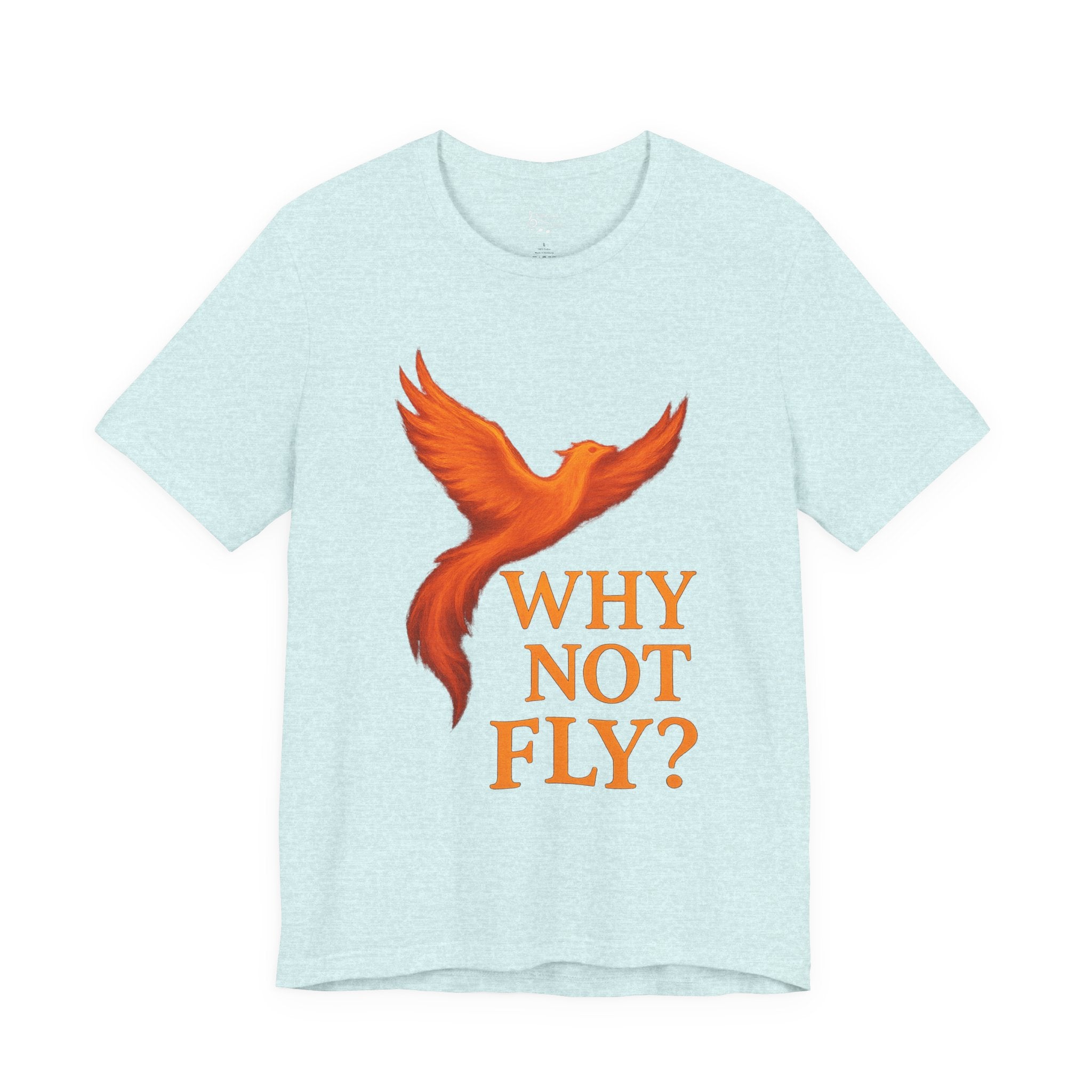 Why Not Fly? Phoenix Graphic T-Shirt