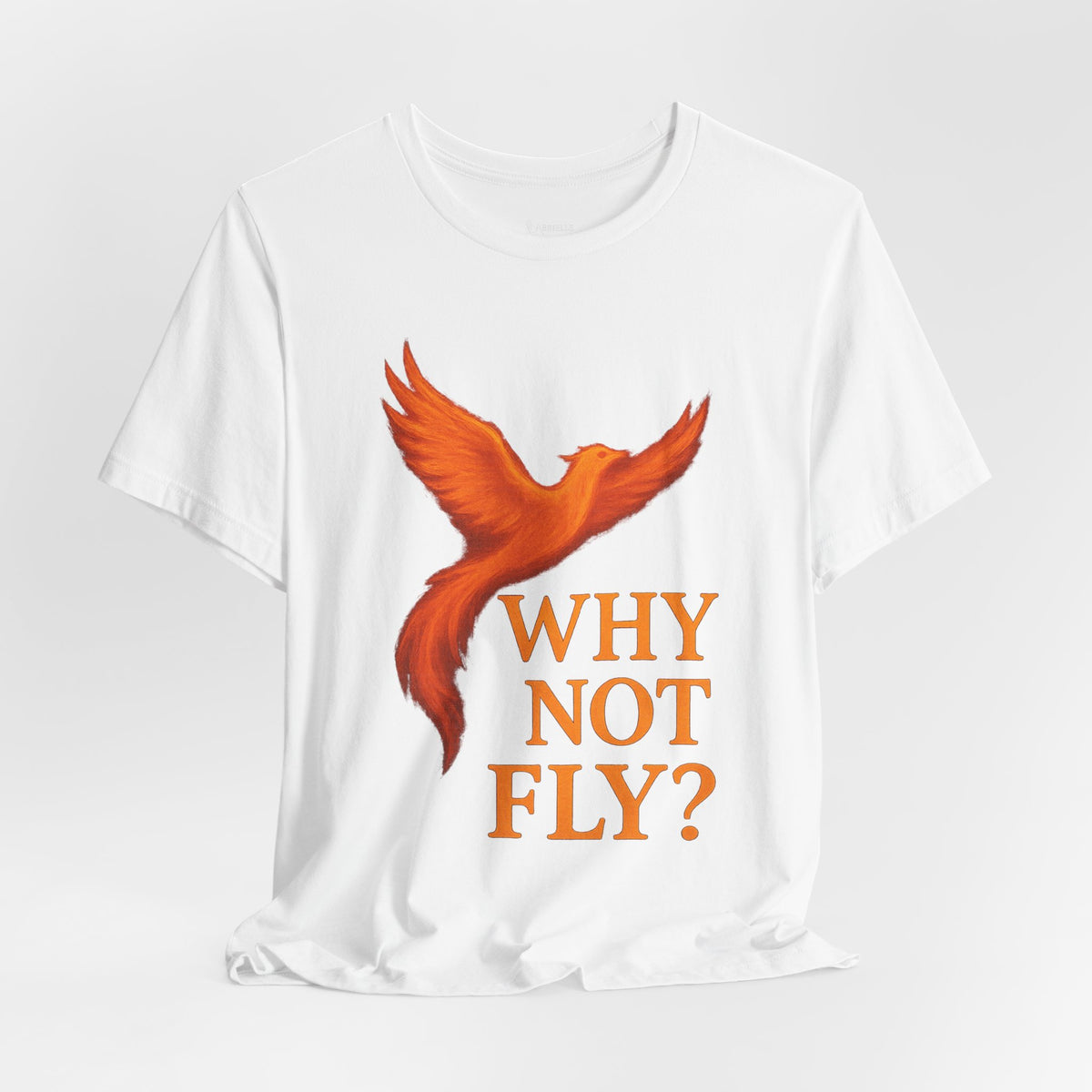 Why Not Fly? Phoenix Graphic T-Shirt