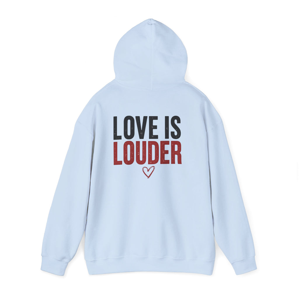 Love Is Louder Hoodie — Inspirational Heart Graphic Pullover