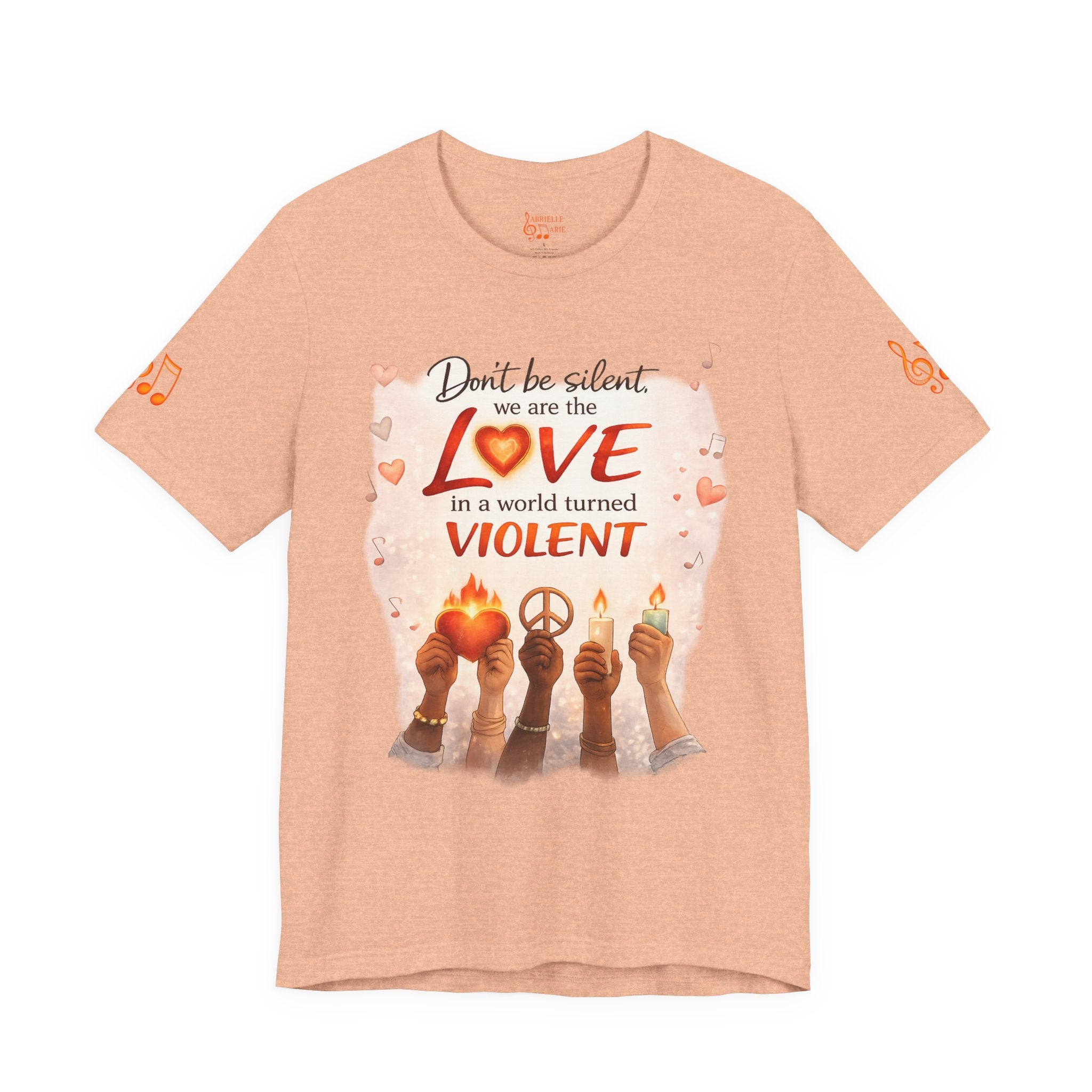 Love Not Violence T-Shirt — "Don't Be Silent, We Are the Love" Graphic Tee