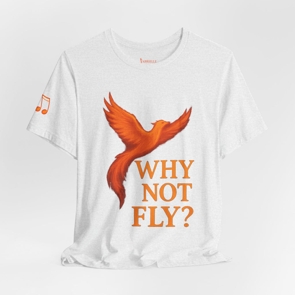 Why Not Fly? Phoenix Graphic T-Shirt