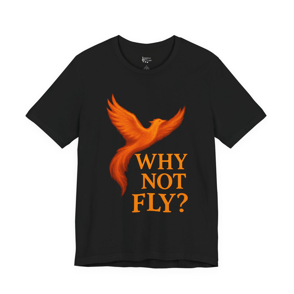 Why Not Fly? Phoenix Graphic T-Shirt