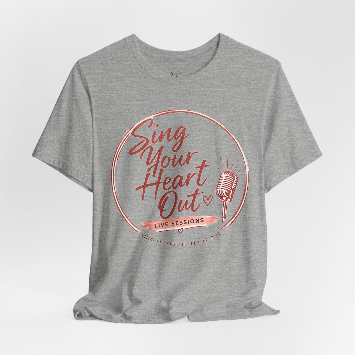 Sing Your Heart Out T‑Shirt — Live Sessions Music Tee