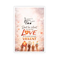 Kiss-Cut Sticker — "Don't Be Silent, We Are the Love" Peace & Unity Inspirational Sticker