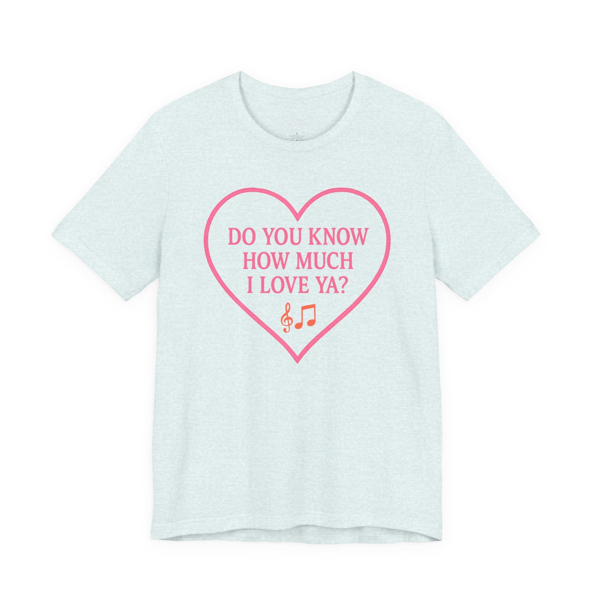 Do You Know How Much I Love Ya? Tee — Pink Heart Valentine T-Shirt