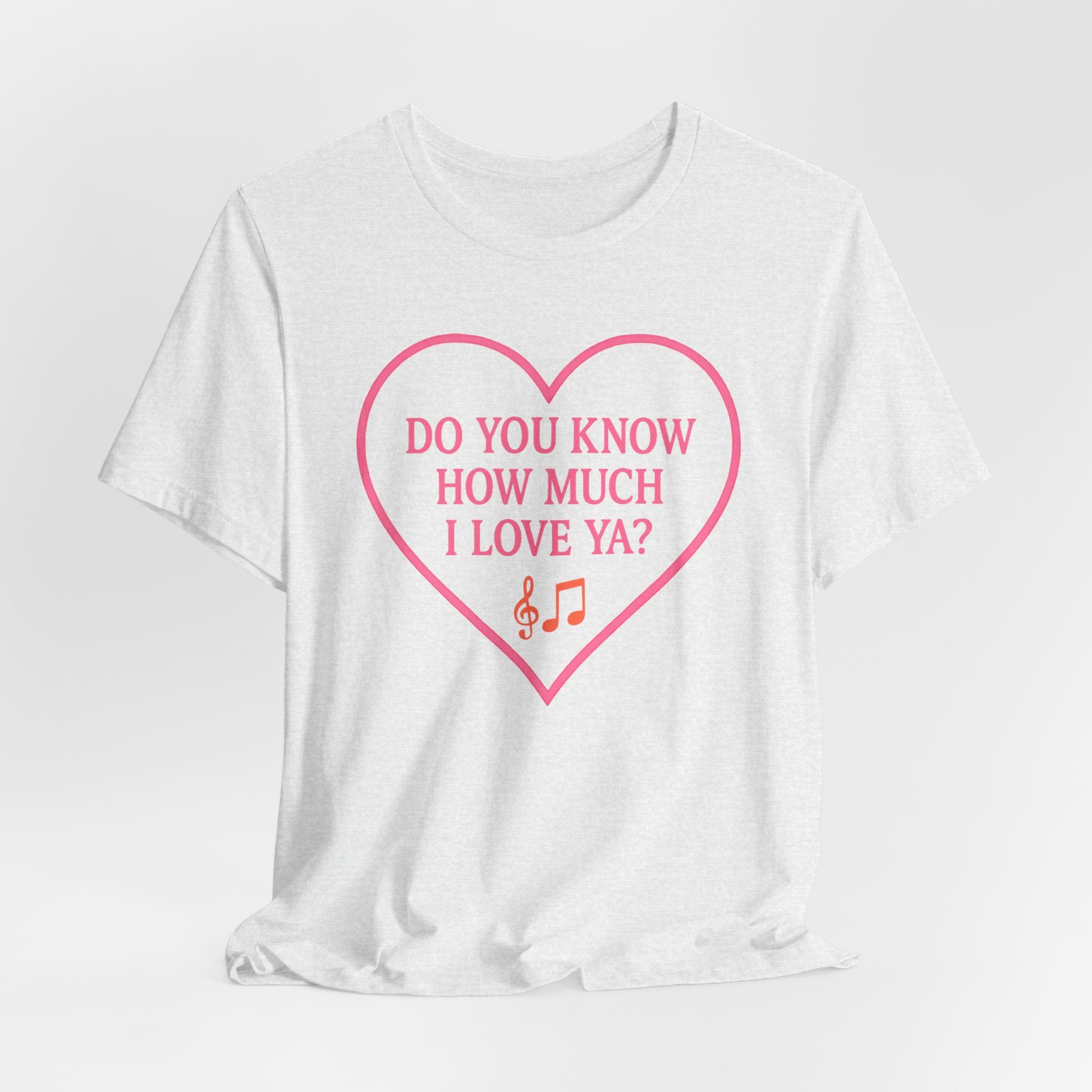 Do You Know How Much I Love Ya? Tee — Pink Heart Valentine T-Shirt