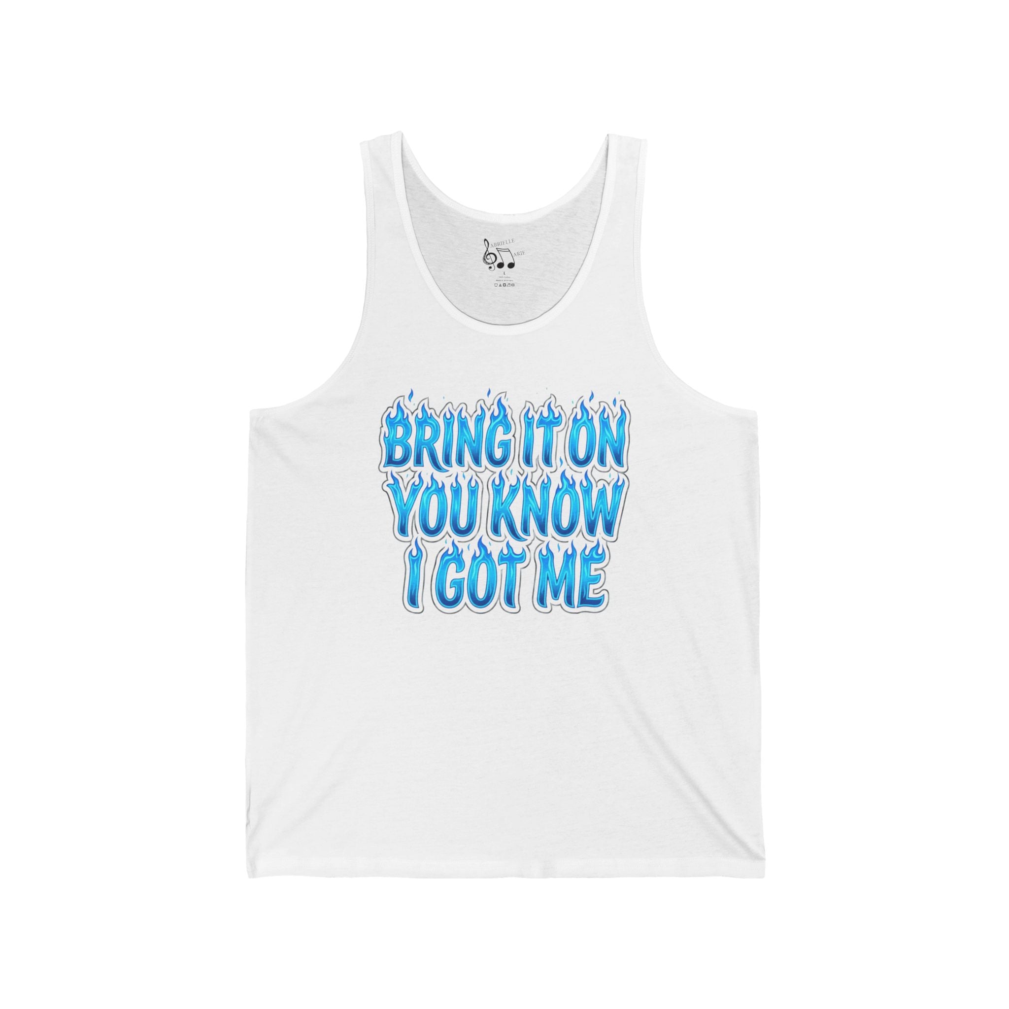 Bring It On You Know I Got Me Tank Top - Motivational Graphic Tank