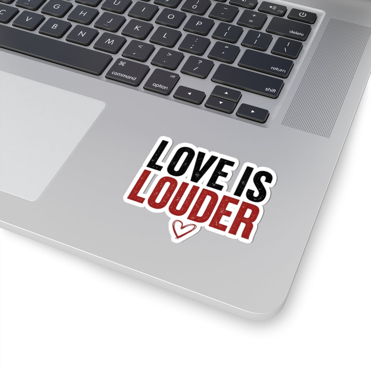 Love Is Louder Kiss-Cut Sticker — Inspirational Heart Laptop Decal