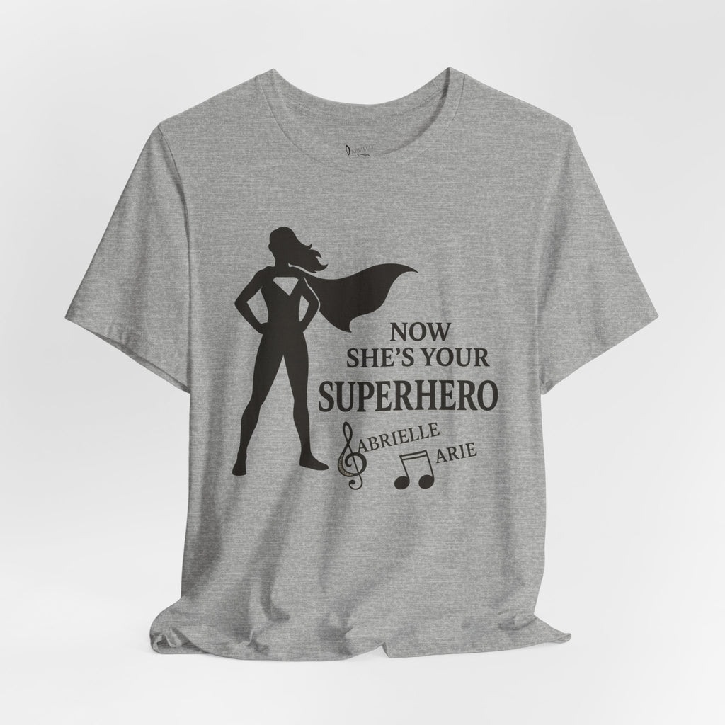 Now She's Your Superhero T-Shirt — Personalized Mom/Teacher Appreciation Tee
