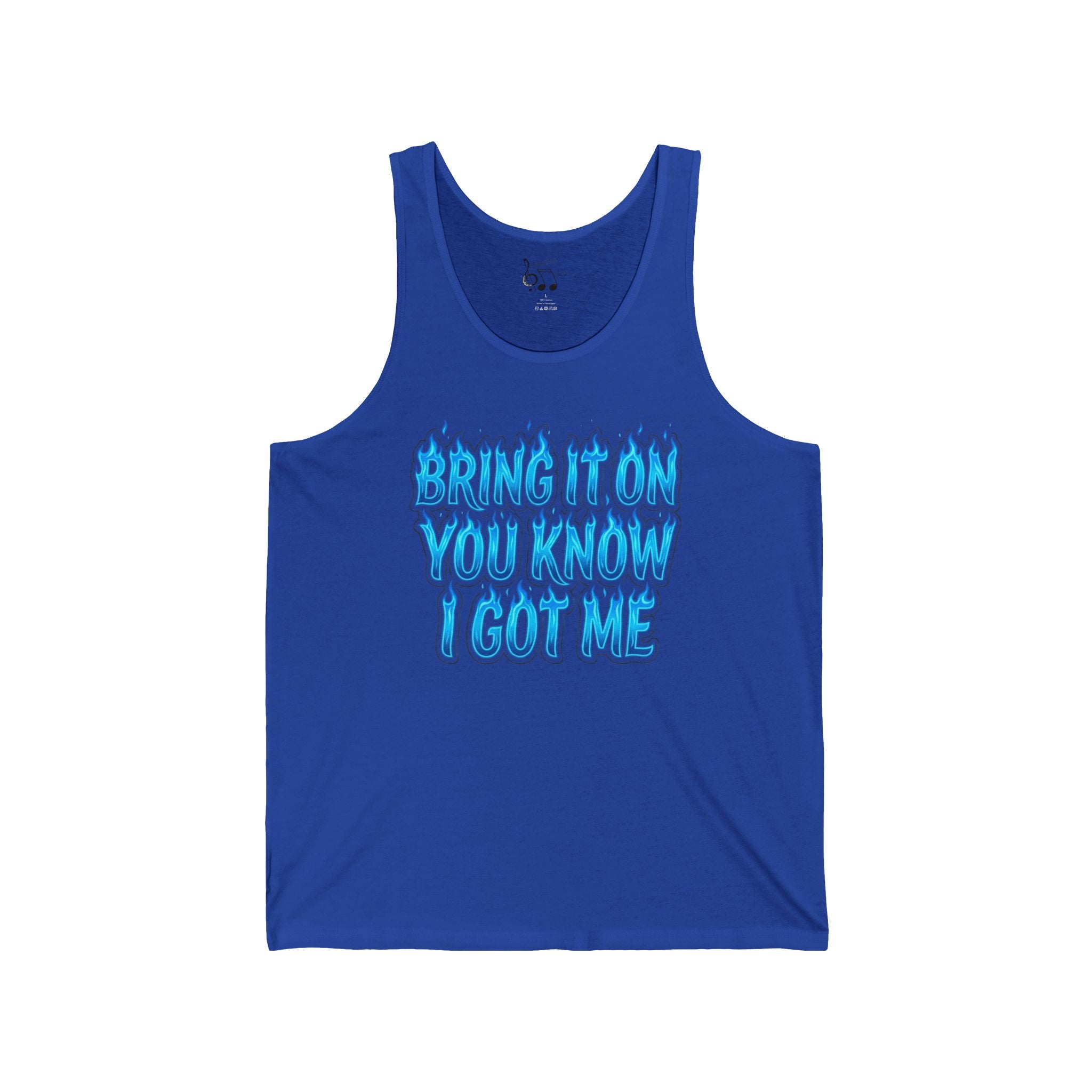 Bring It On You Know I Got Me Tank Top - Motivational Graphic Tank
