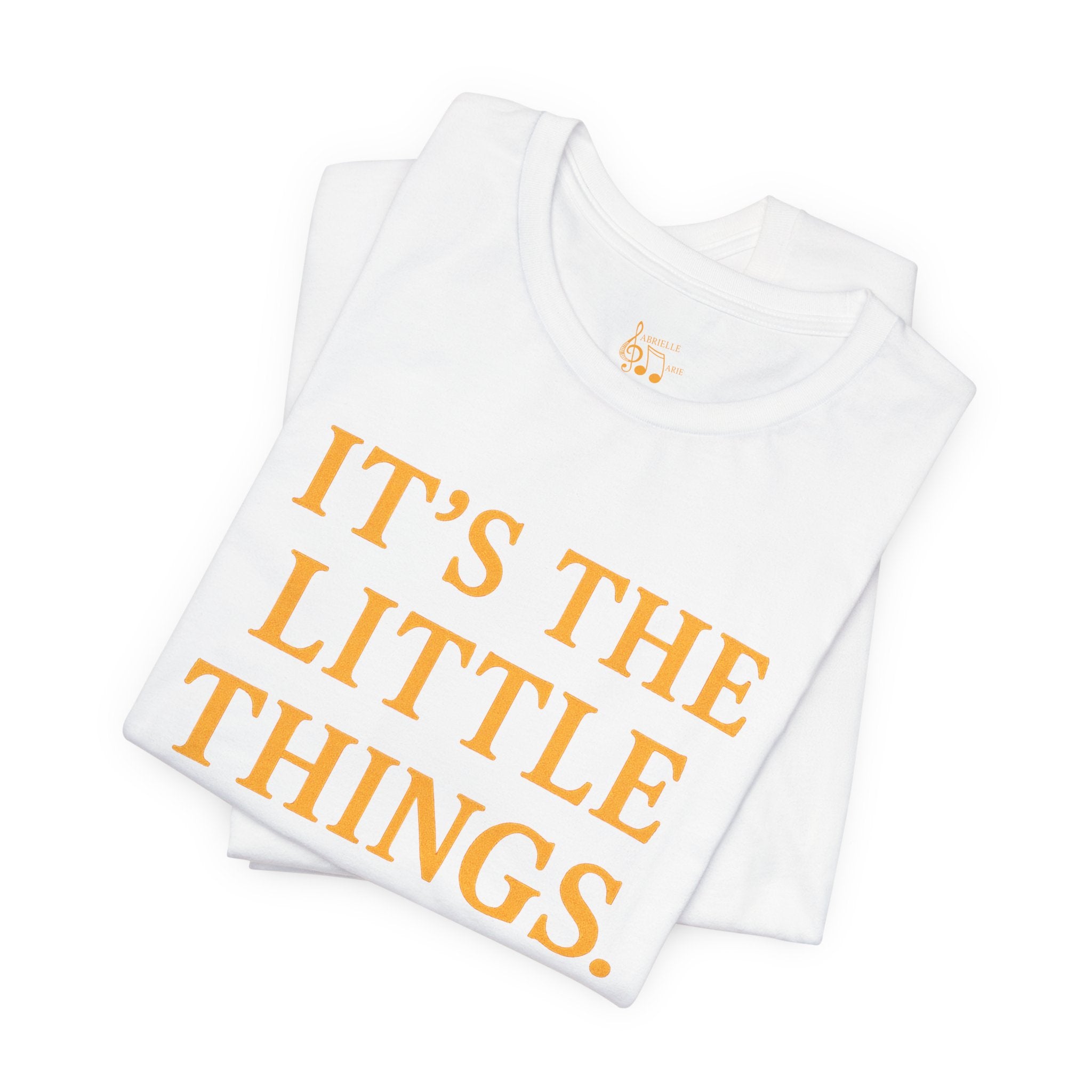 "It’s The Little Things" Graphic Tee — Casual Inspirational Short Sleeve Shirt