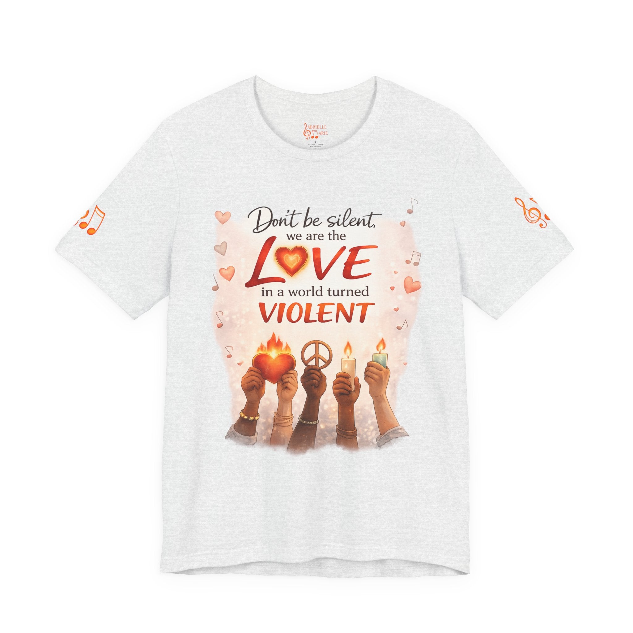 Love Not Violence T-Shirt — "Don't Be Silent, We Are the Love" Graphic Tee