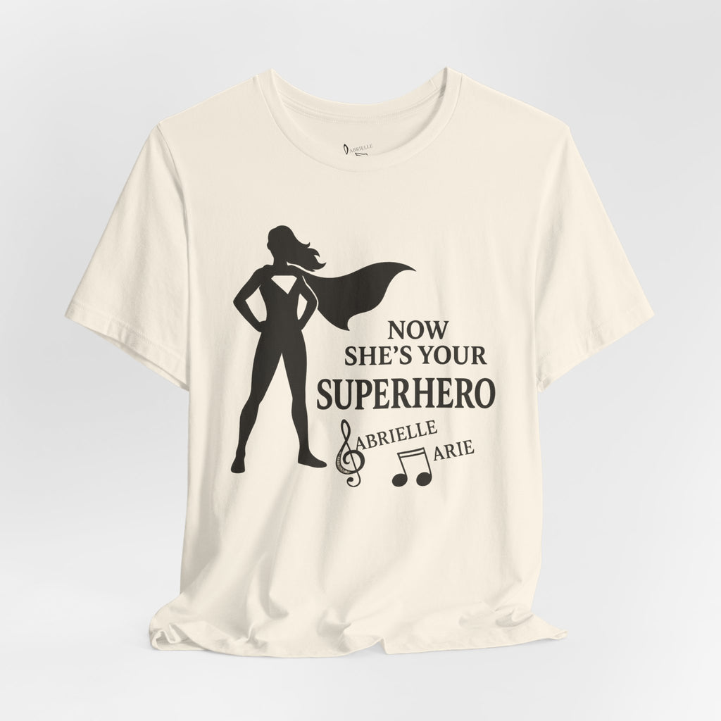 Now She's Your Superhero T-Shirt — Personalized Mom/Teacher Appreciation Tee