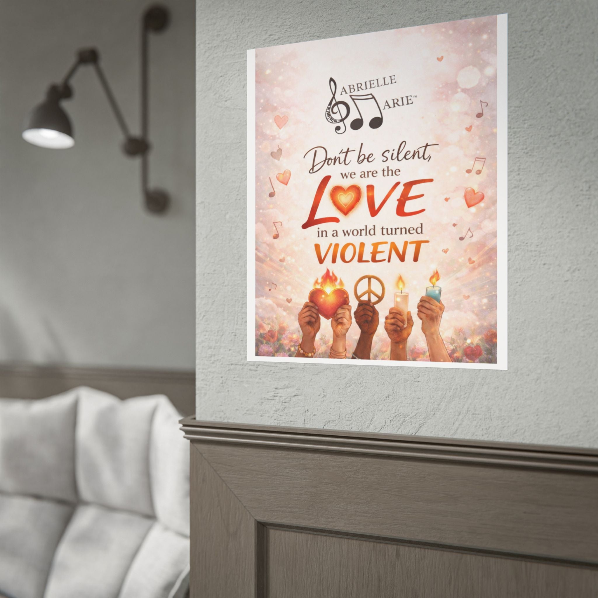 Rolled Poster — “Don’t Be Silent, We Are the Love” Inspirational Peace Wall Art