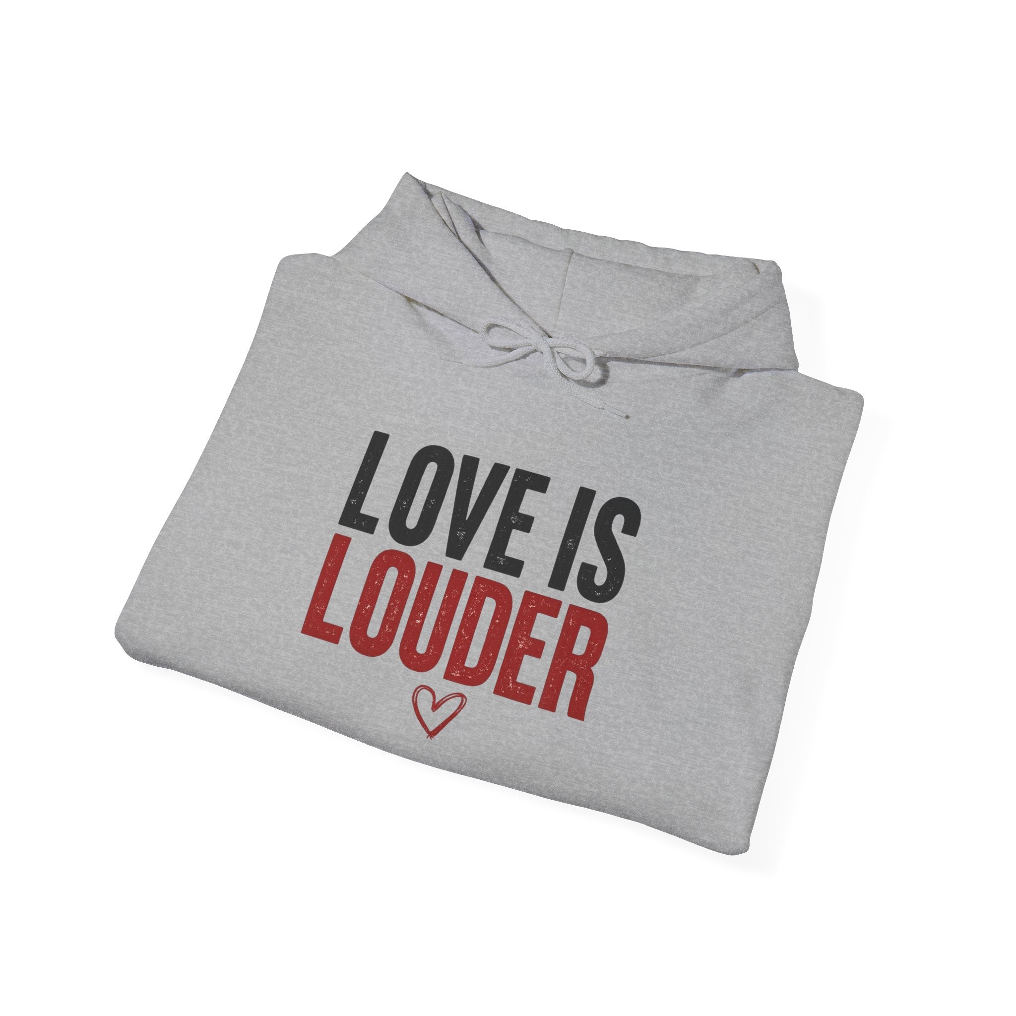 Love Is Louder Hoodie — Inspirational Heart Graphic Pullover