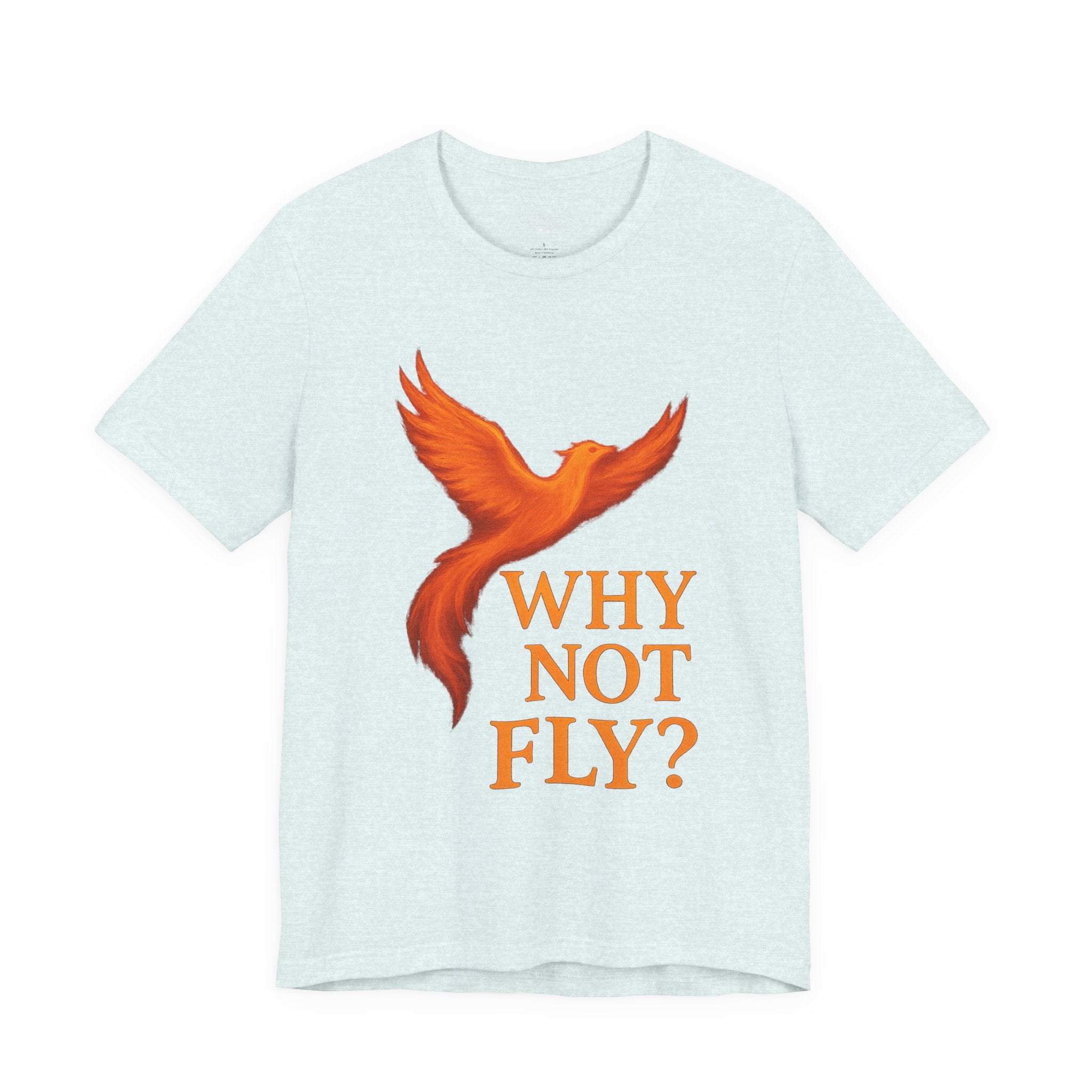 Why Not Fly? Phoenix Graphic T-Shirt