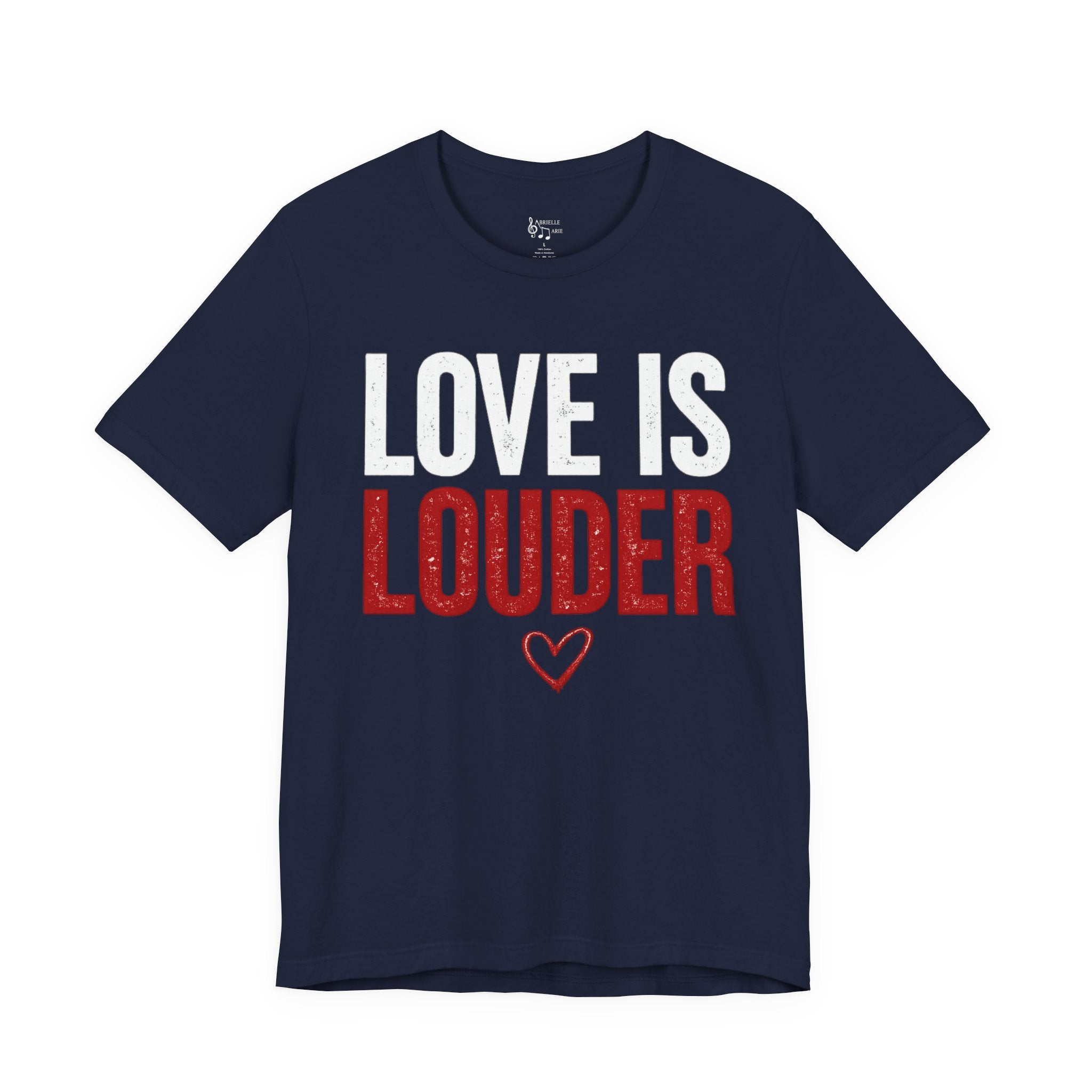 Love Is Louder T-Shirt — Inspirational Pride Tee with Heart Graphic