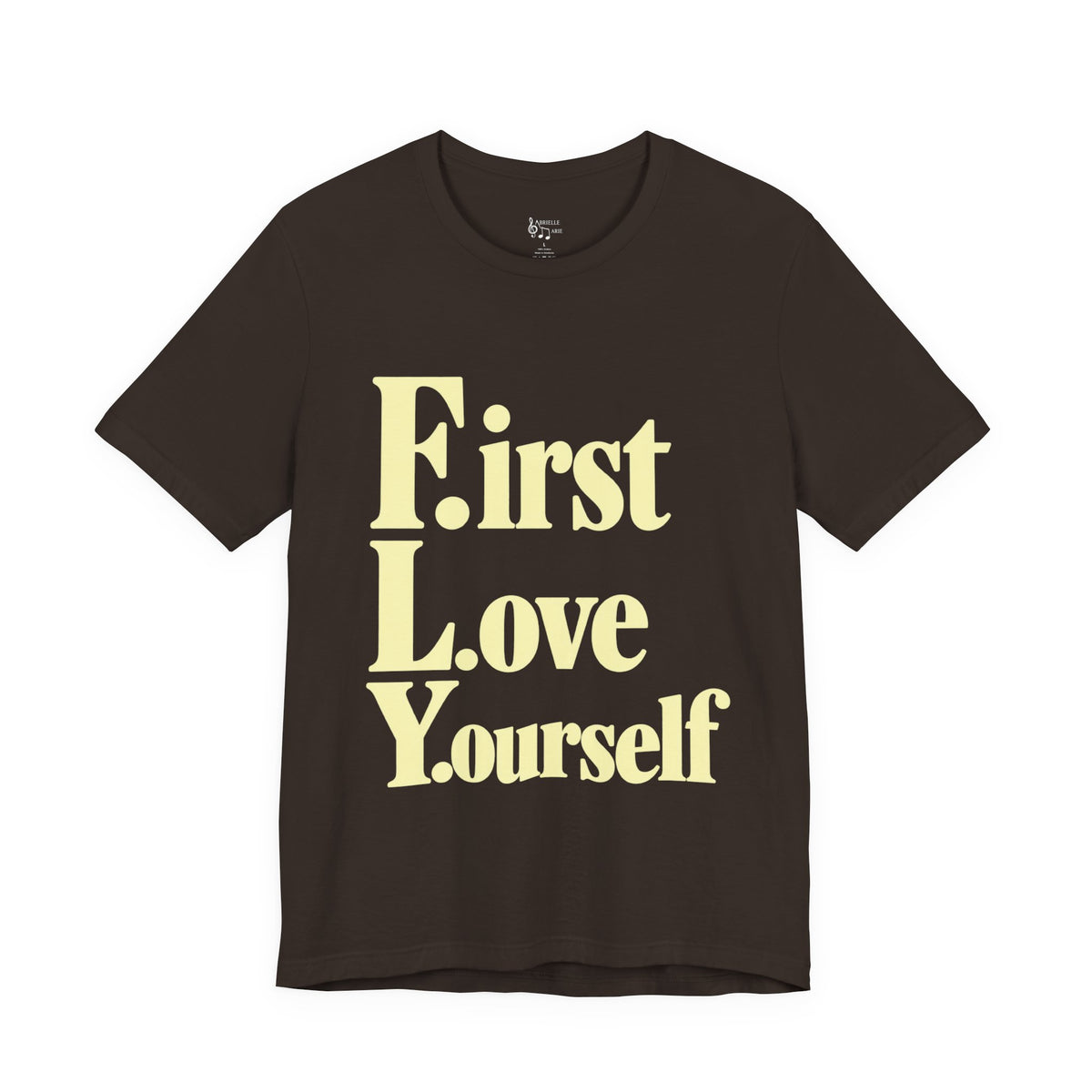 First Love Yourself Tee — Self-Love Graphic T-Shirt