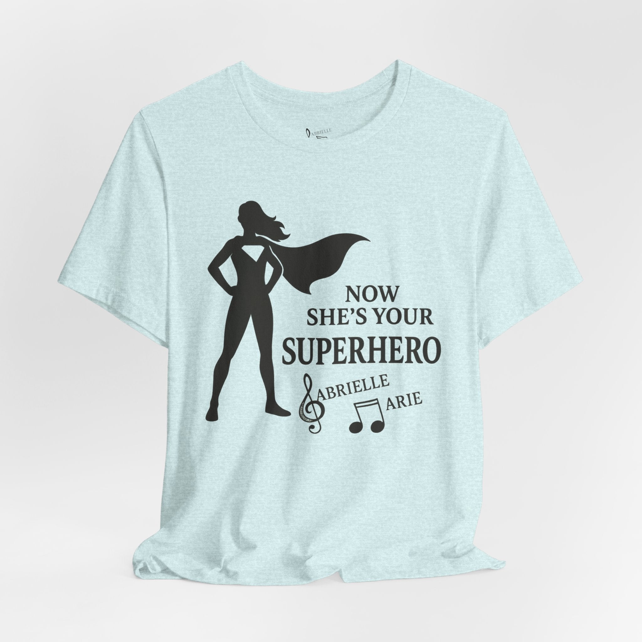 Now She's Your Superhero T-Shirt — Personalized Mom/Teacher Appreciation Tee