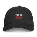 Love Is Louder Embroidered Cap — Washed Coastal Dad Hat