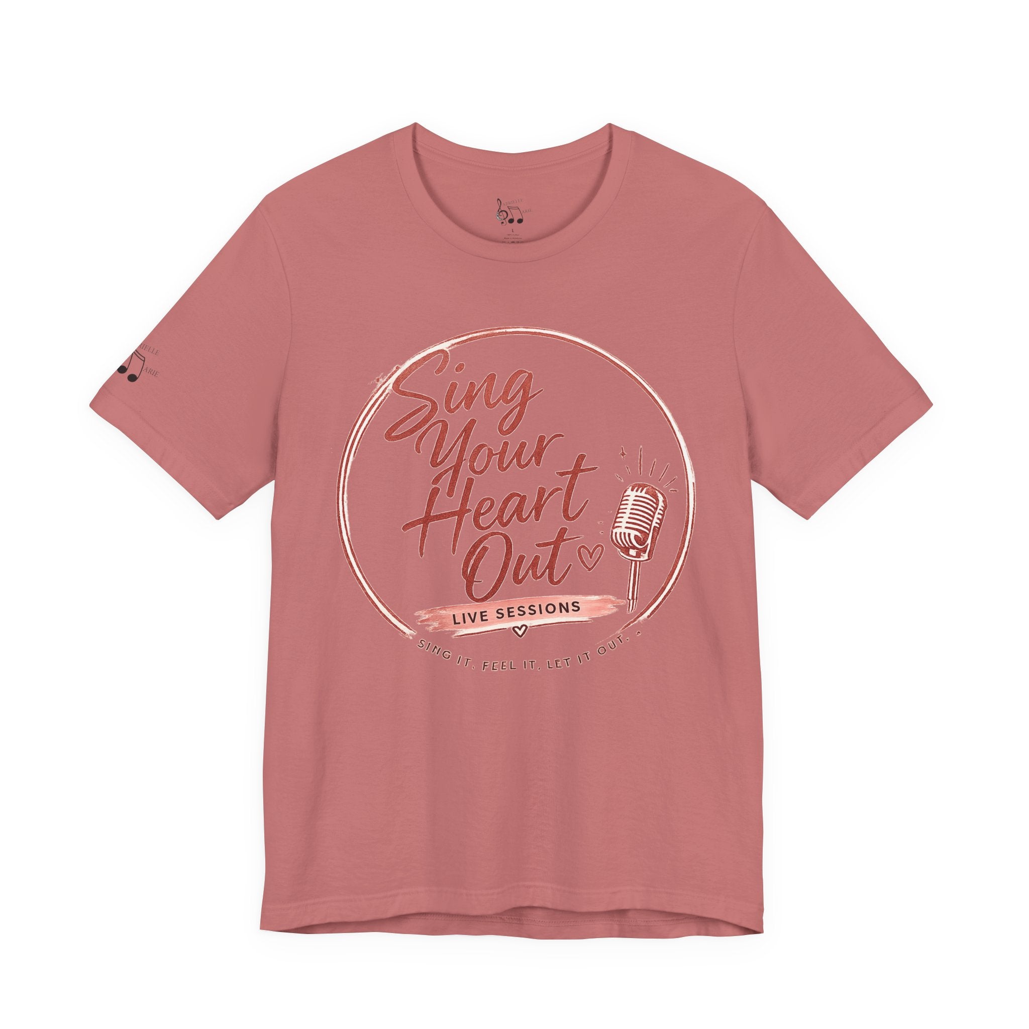 Sing Your Heart Out T‑Shirt — Live Sessions Music Tee