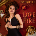 Gabrielle Marie - Love & Fire - CD