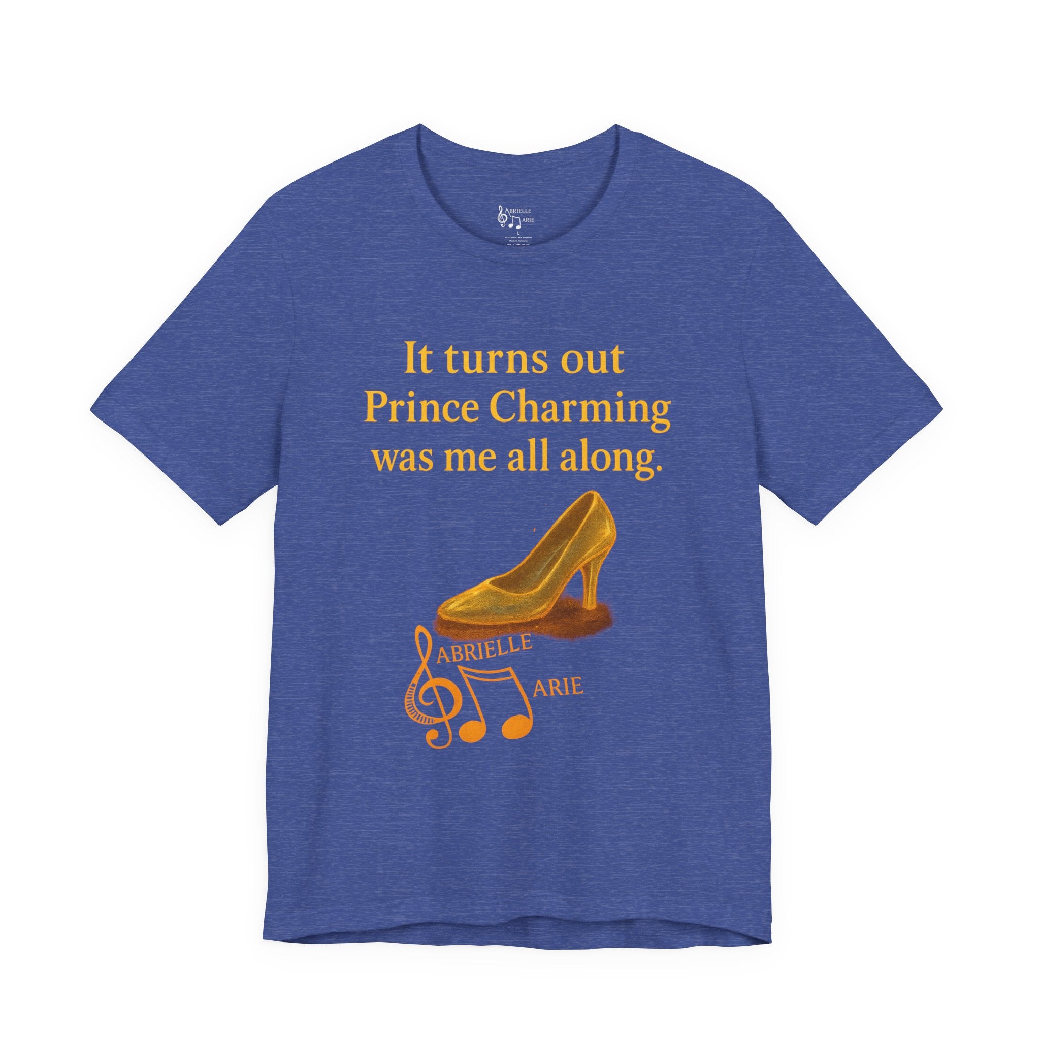 Princess Empowerment Tee - "It turns out Prince Charming was me all along"