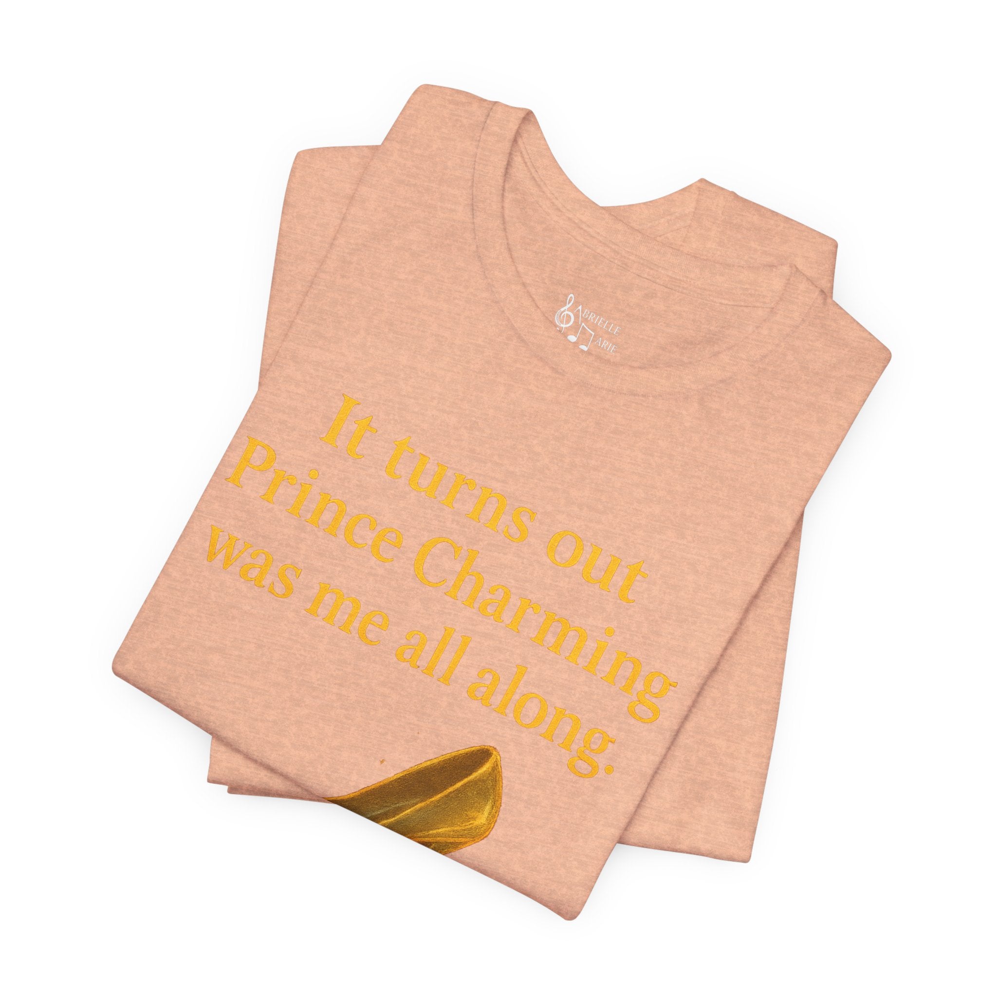 Princess Empowerment Tee - "It turns out Prince Charming was me all along"