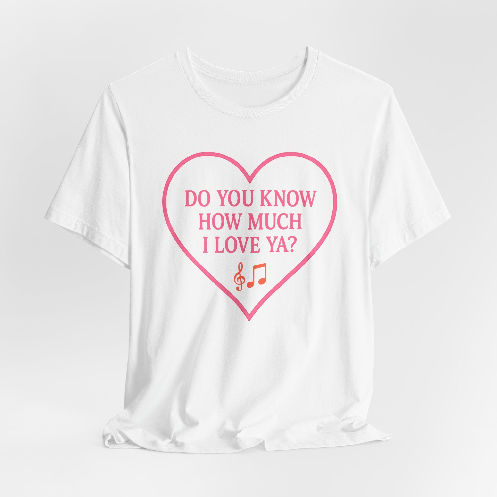 Do You Know How Much I Love Ya? Tee — Pink Heart Valentine T-Shirt