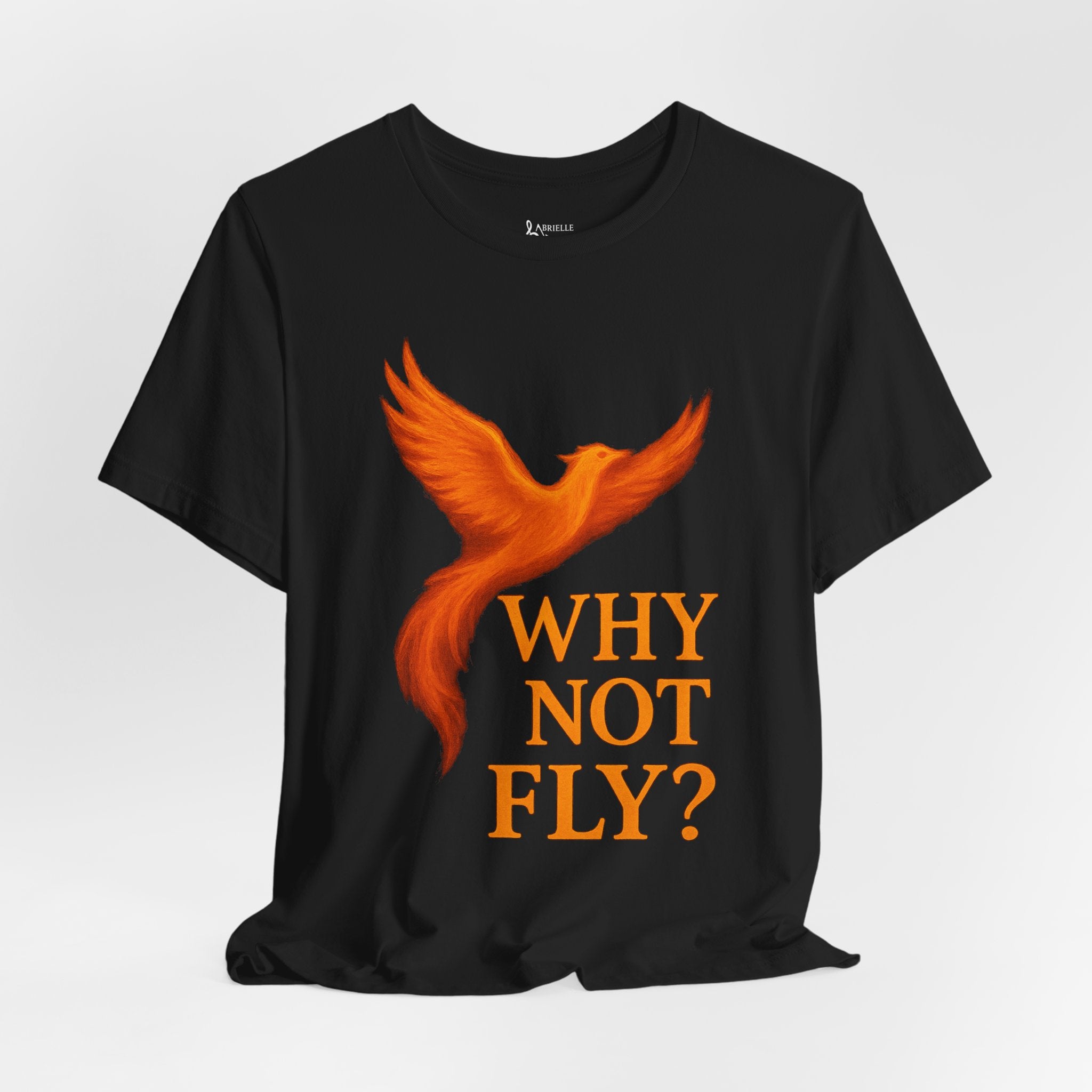 Why Not Fly? Phoenix Graphic T-Shirt