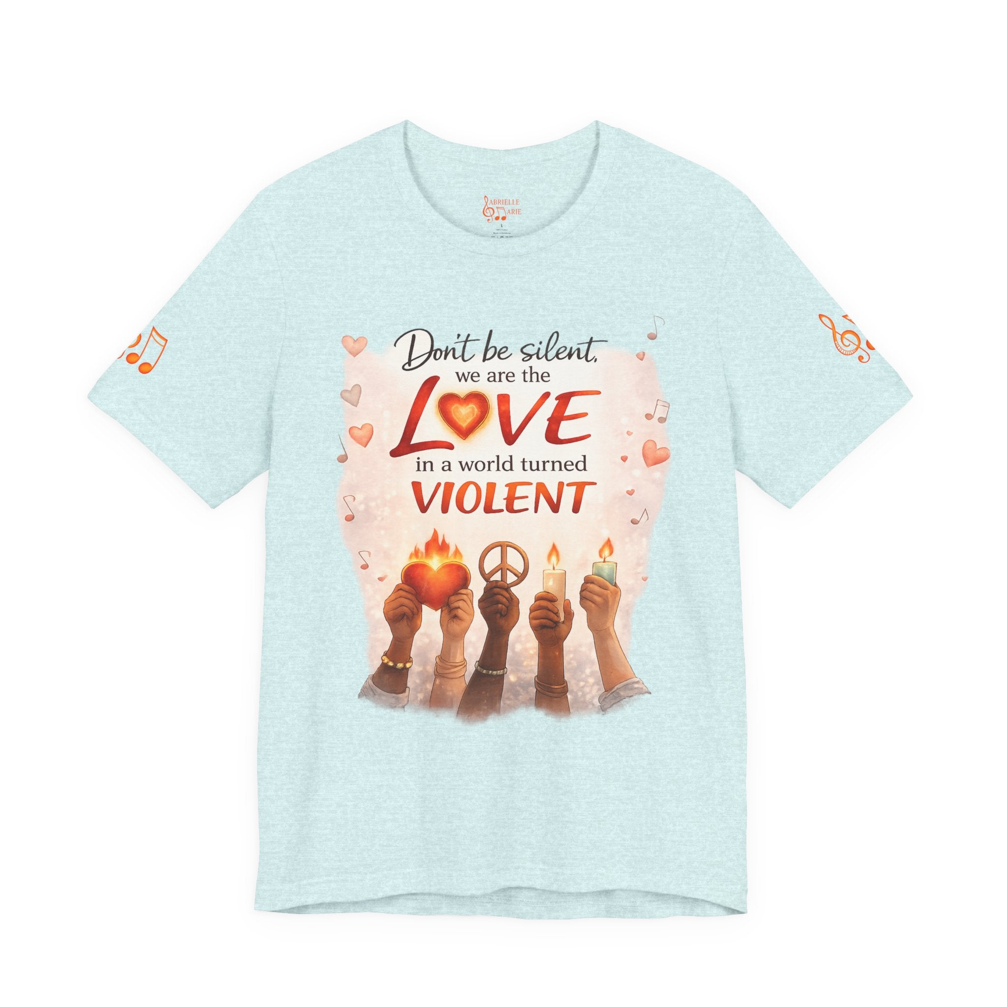Love Not Violence T-Shirt — "Don't Be Silent, We Are the Love" Graphic Tee