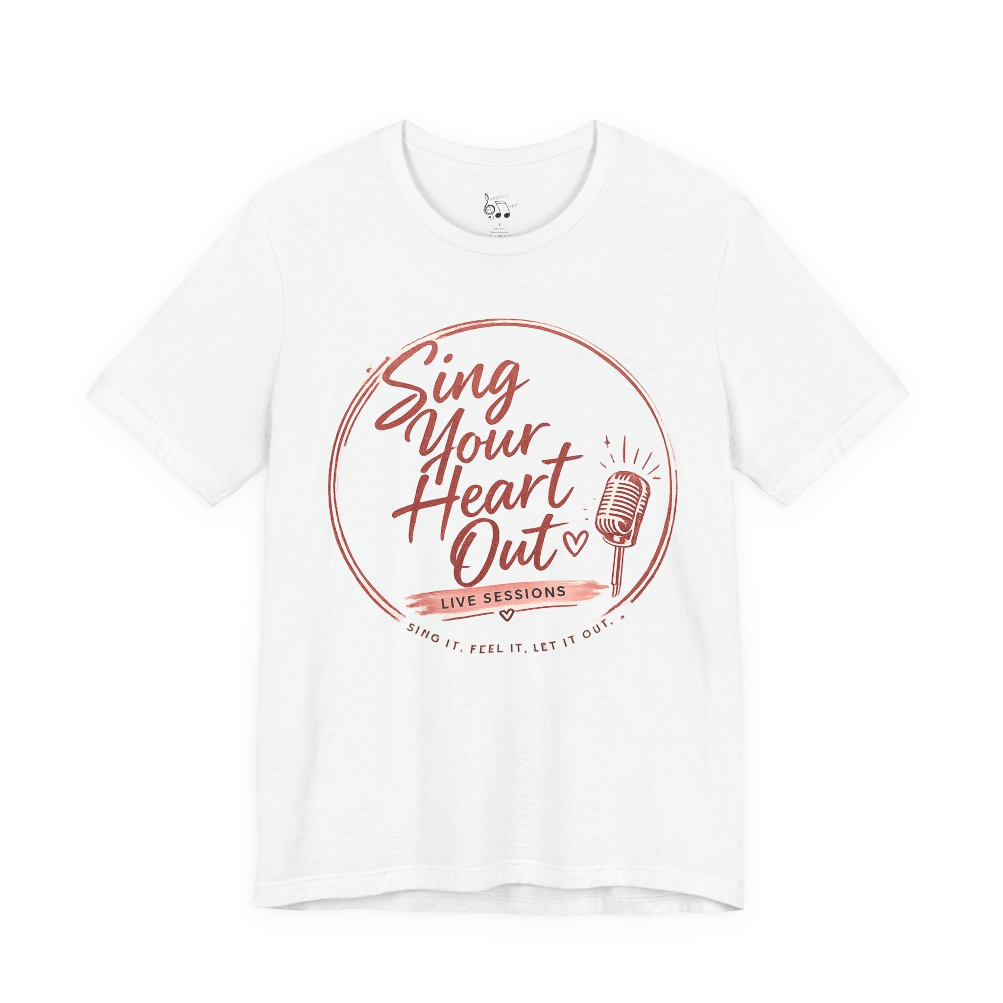 Sing Your Heart Out T‑Shirt — Live Sessions Music Tee