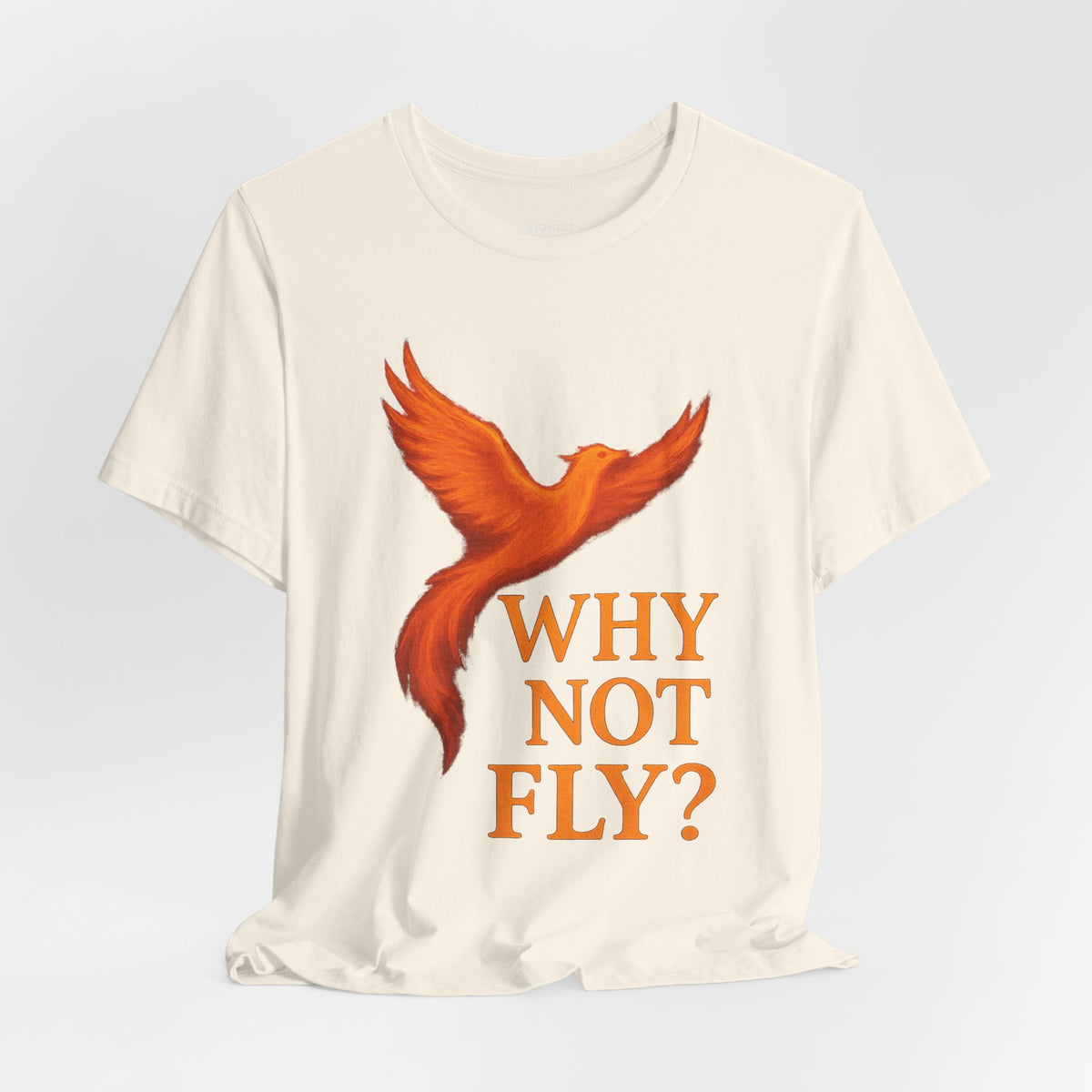 Why Not Fly? Phoenix Graphic T-Shirt